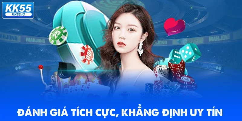 danh-gia-tich-cuc-khang-dinh-uy-tin-kk55