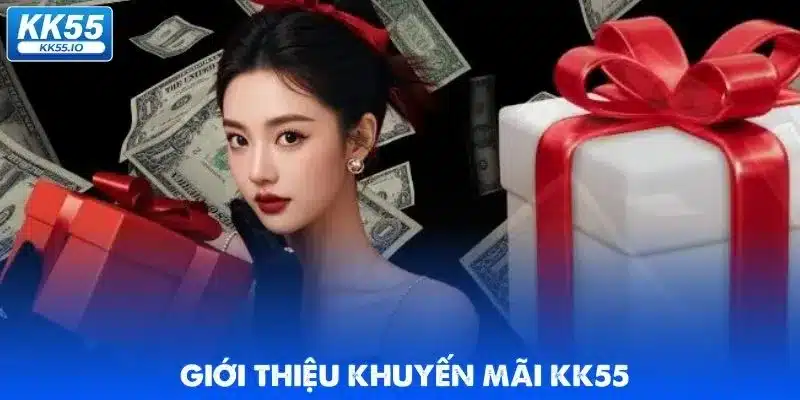 khuyen-mai-kk55-gioi-thieu