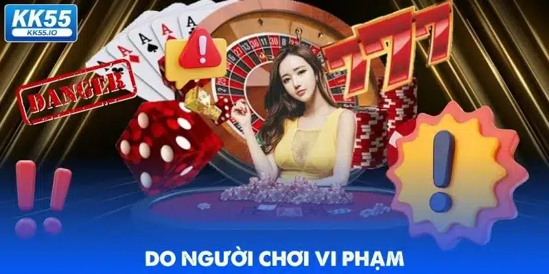 kk55-co-uy-tin-khong-nguoi-choi-vi-pham
