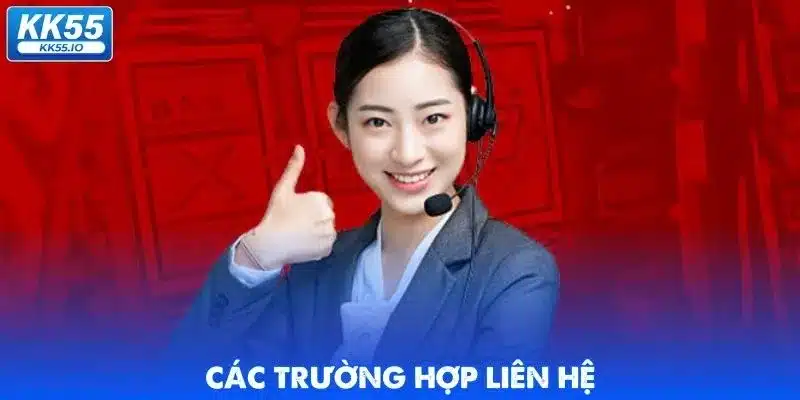 Liên Hệ KK55 - Hỗ Trợ Người Chơi 24/7 Xử Lý Mọi Vấn Đề 1 lien-he-cac-truong-hop