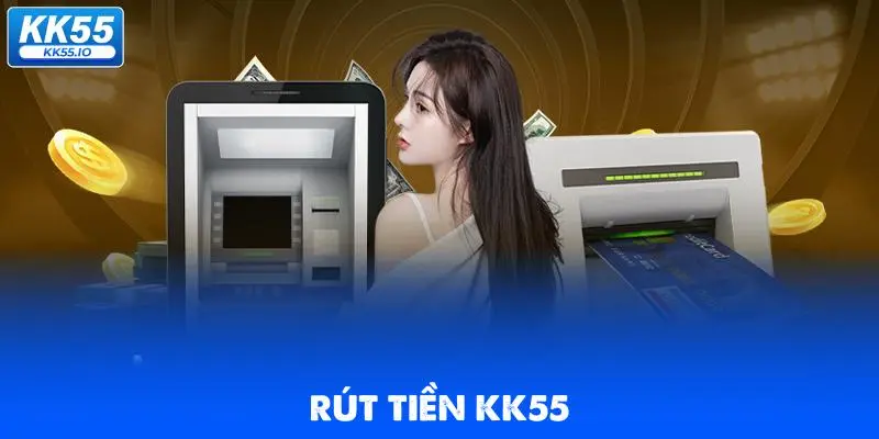 rut-tien-kk55